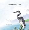 Somewhere, a River