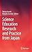 Science Education Research and Practice from Japan