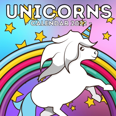 Unicorns Calendar 2022: 16-Month Calendar, Cute Gift Idea For Little Girls