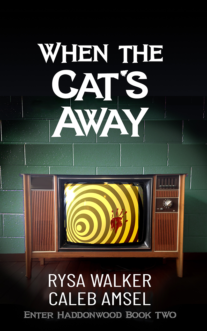 When the Cat's Away (Enter Haddonwood, #2)