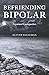 Befriending Bipolar: A pati...