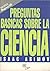 Preguntas básicas sobre la ciencia