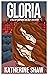 Gloria: A tale of suspense ...