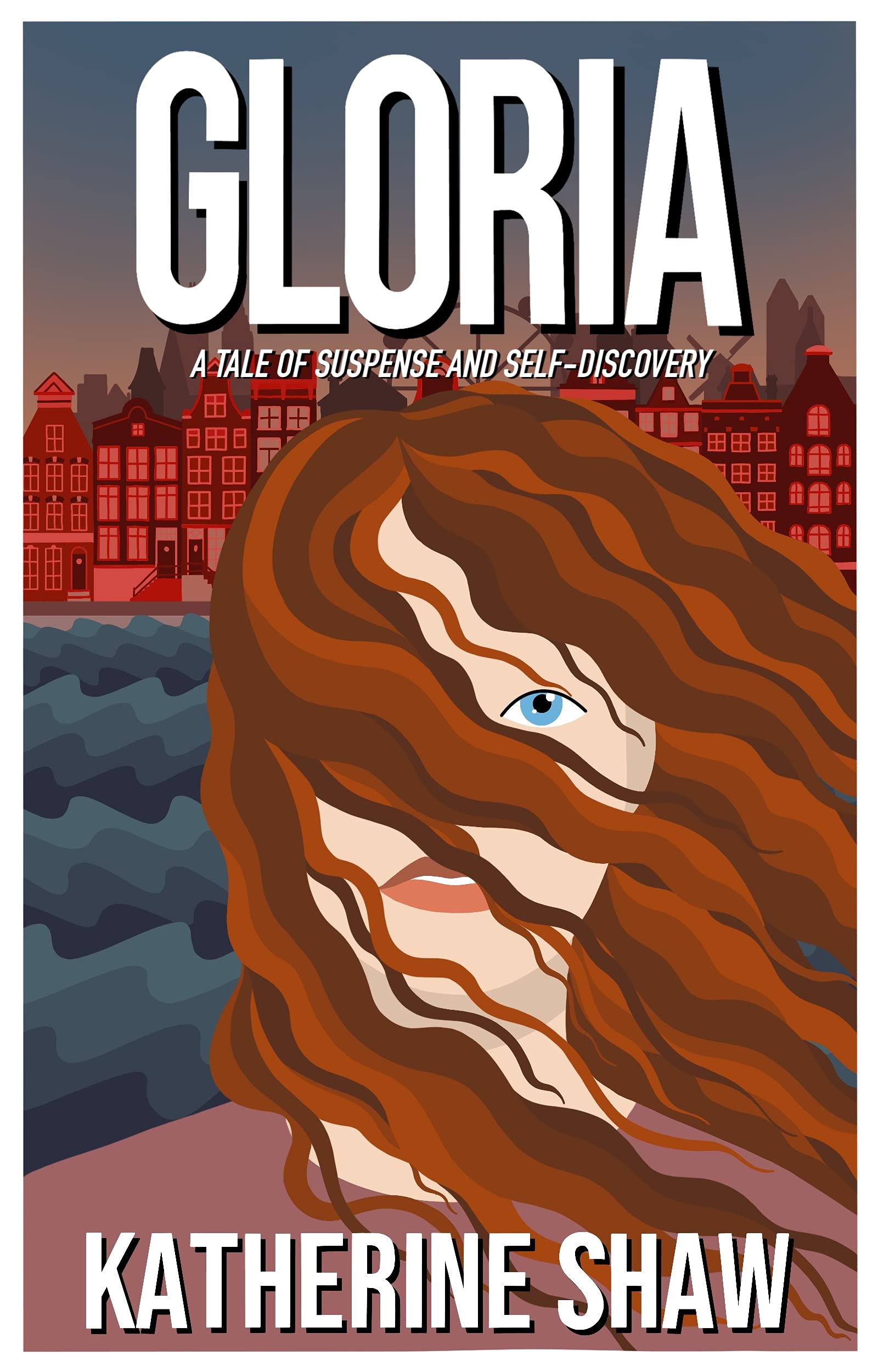 Gloria: A tale of suspense and self-discovery (Kindle Edition)