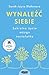Wynaleźć siebie: Sekretne życie mózgu nastolatka