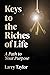 Keys to the Riches of Life
