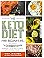 THE KETO DIET FOR BEGINNERS: The Comprehensive Guide to Ketogenic Diet for Weight Loss, to Heal Your Body and Living Keto Lifestyle PLUS 100 Keto Recipes & 21-Day Meal Plan Program
