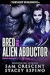 Bred by Her Alien...