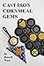 Cast Iron Cornmeal Gems: A ...