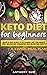 Keto Diet For Beginners : T...