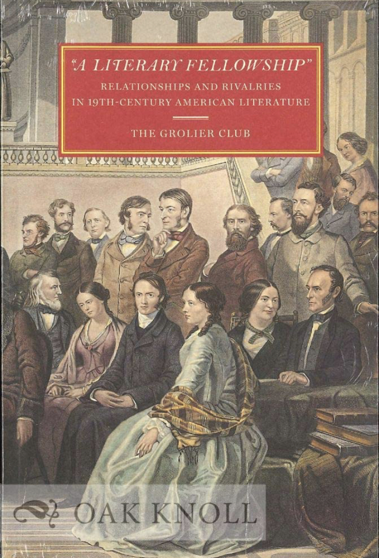 A Literary Fellowship: Relationships and Rivalries in 19th-century American Literature