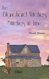 The Blanchard Witches: Stitches in Time