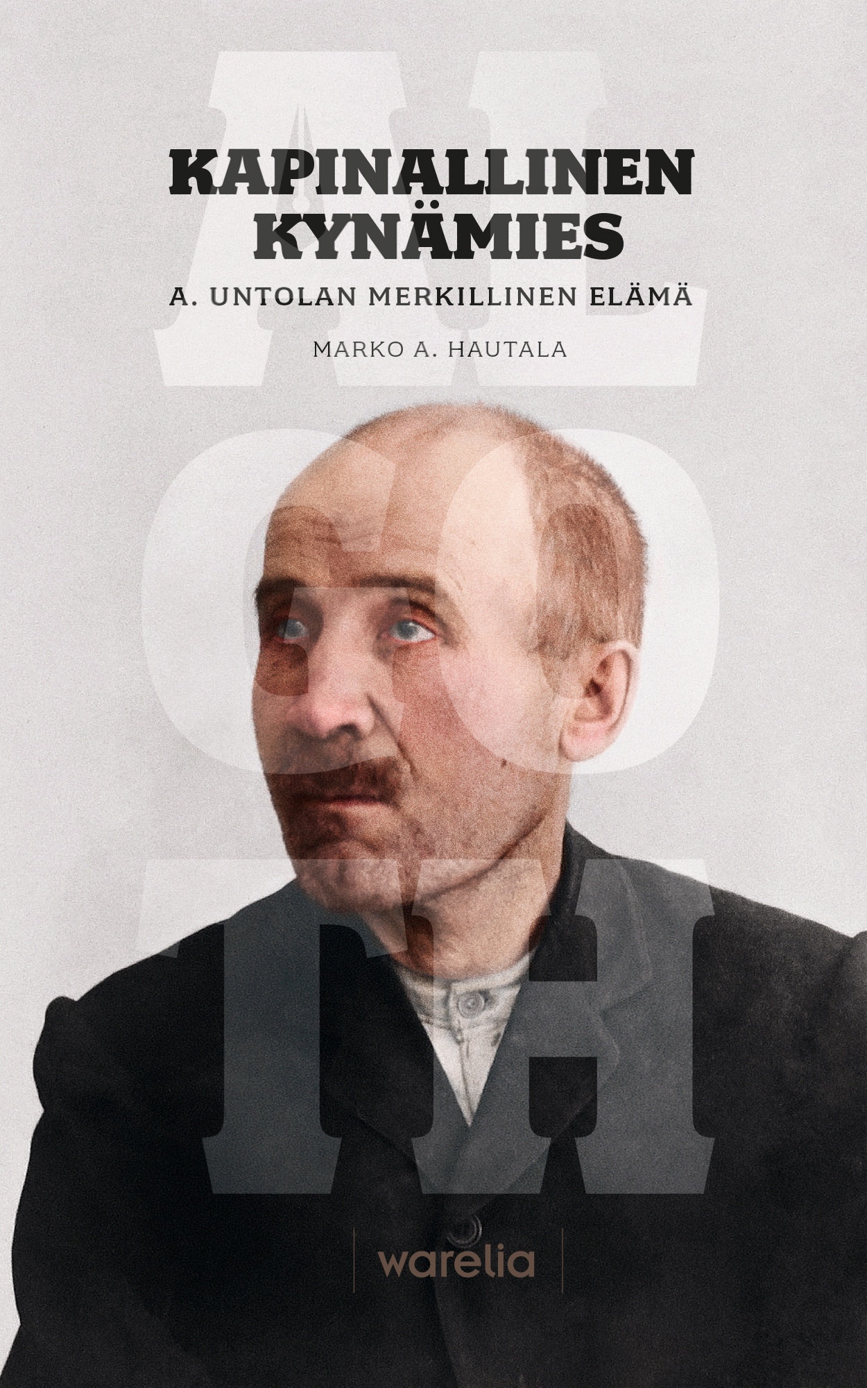 Algoth – Kapinallinen kynämies – A. Untolan merkillinen elämä (Hardcover)