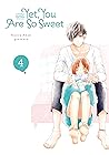 And Yet, You Are So Sweet, Vol. 4 by Kujira Anan