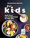 Delightful Recipes for Kids by Nadia Santa