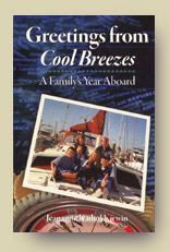 Greetings from Cool Breezes : A Family's Year Aboard