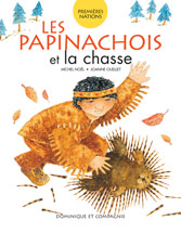 Les Papinachois et la chasse (Paperback)