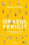Orașul fericit: t...