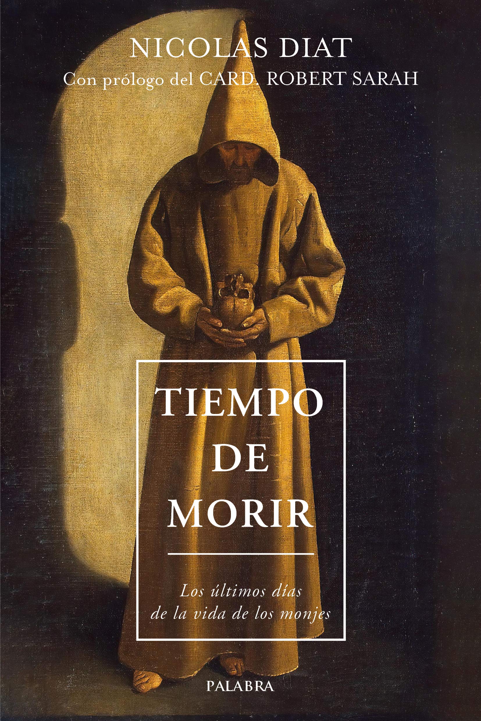 Tiempo de morir: Los últimos días de la vida de los monjes (Paperback)