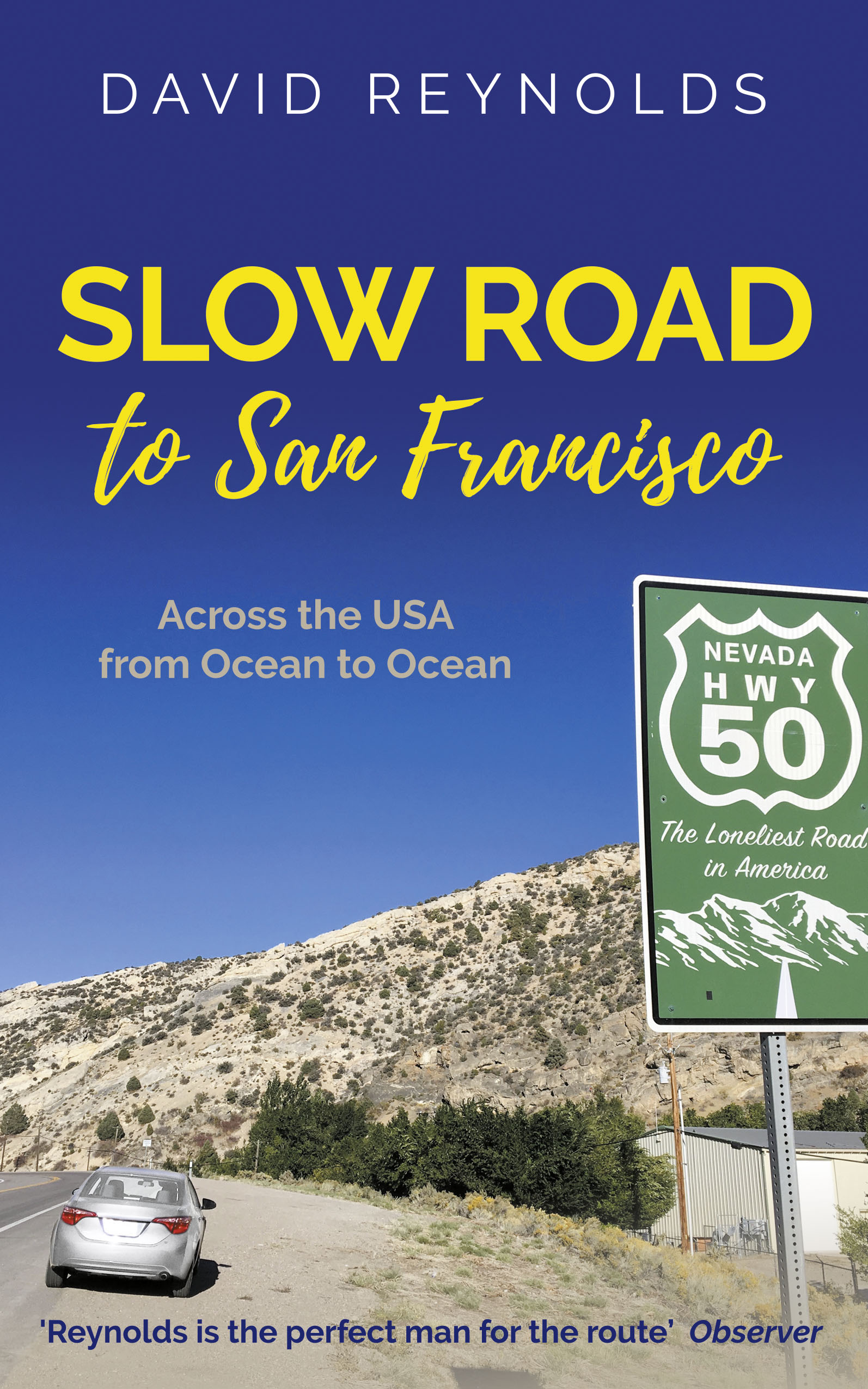 Slow Road to San Francisco: Travels Through Small Town America