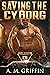 Saving The Cyborg (Cyborg R...