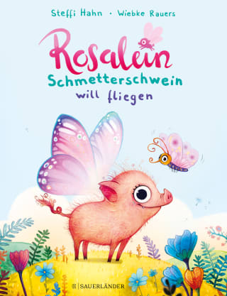 Rosalein Schmetterschwein will fliegen (Hardcover)