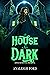 A House So Dark (Asylum Bou...