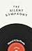 The Silent Symphony by Marcel M. du Plessis