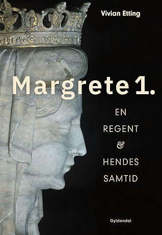 Margrete 1.: En regent  hendes samtid