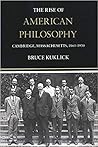 The rise of American philosophy, Cambridge, Massachusetts, 1860-1930