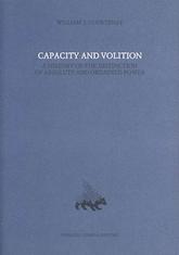 Capacity and volition: A history of the distinction of absolute and ordained power (Quodlibet : ricerche e strumenti di filosofia medievale)