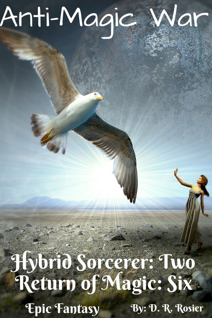 Anti-Magic War: Hybrid Sorcerer Book Two (Return of Magic, #6)