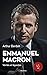 Emmanuel Macron - Vérités et légendes