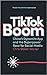 TikTok Boom by Chris Stokel-Walker