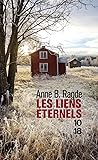 Les liens éternels by Anne B. Ragde