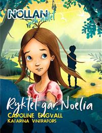 Ryktet går, Noelia (Nollan och nätet #4)