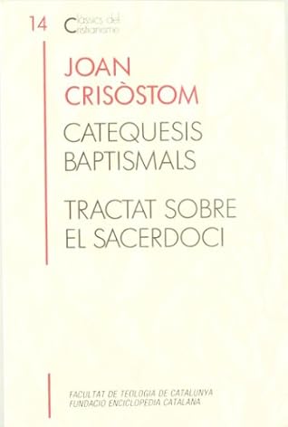 Catequesis baptismals. Tractat sobre el sacerdoci