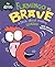 Flamingo is Brave: A Book about Feeling Scared