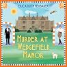 Murder at Wedgefield Manor by Erica Ruth Neubauer