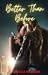 Better Than Before by Rochelle Pieterse Better Than Before by Rochelle Pieterse