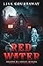 Red Water - Shadows of Camelot Crossing by Lisa Courtaway