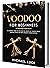 Voodoo for Beginners: A Com...