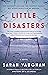 Little Disasters