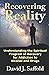 Recovering Reality: Underst...