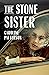 The Stone Sister by Caroline Patterson