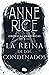 La reina de los condenados / The Queen of the Damned (Crónicas vampíricas / Vampire Chronicles)