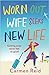 Worn Out Wife Seeks New Life by Carmen Reid