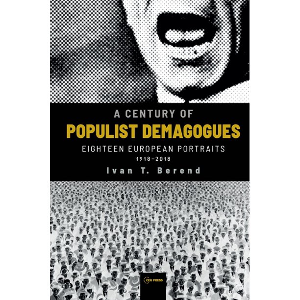 A century of populist demagogues - eighteen European portraits (Unknown Binding)