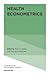 Health Econometrics (Contributions to Economic Analysis, 294)