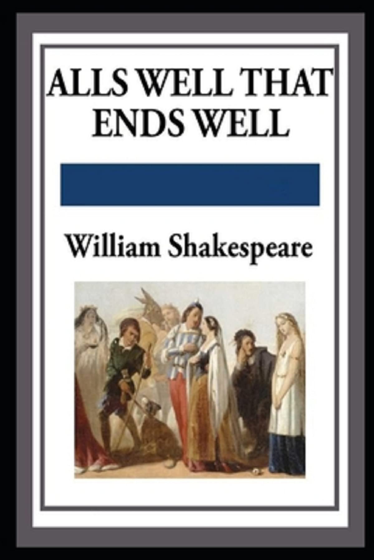 All's Well That Ends Well Annotated